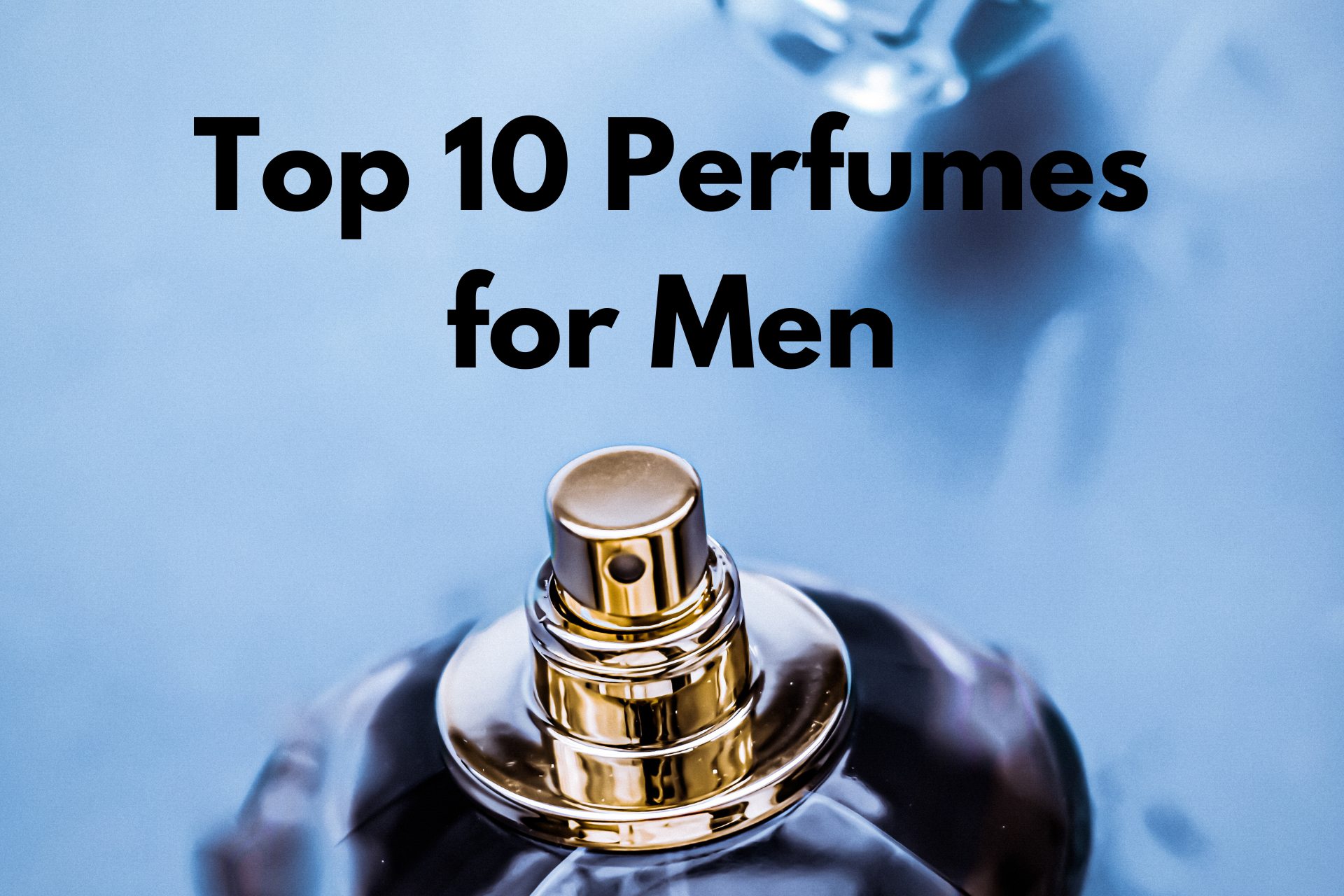 Top 10 Perfumes for men